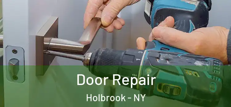 Door Repair Holbrook - NY