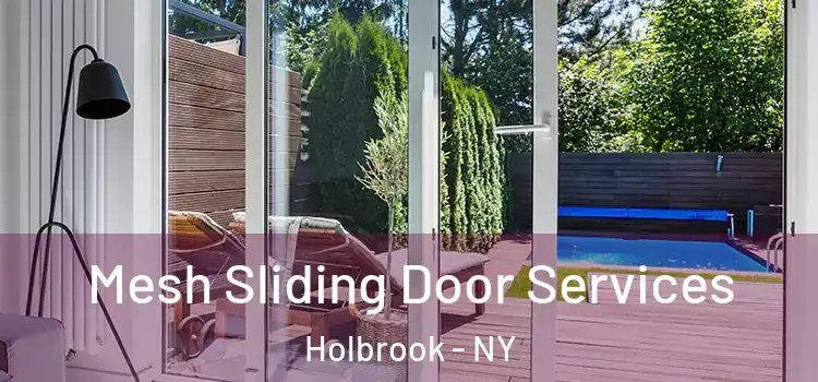 Mesh Sliding Door Services Holbrook - NY
