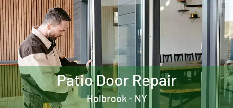 Patio Door Repair Holbrook - NY