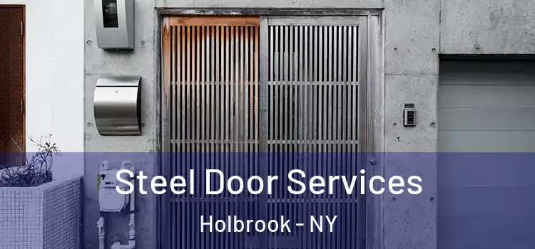 Steel Door Services Holbrook - NY